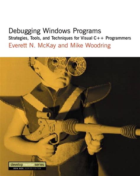 Debugging Windows Programs Strategies, Tools, and Techniques for Visual C++ Programmers Doc